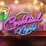 Membawa Kesenangan Cocktail Nights